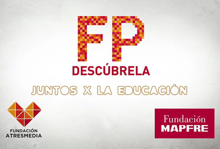 Descubre la FP. Juntos por la educación y la empleabilidad juvenil Unidos para mejorar tu futuro