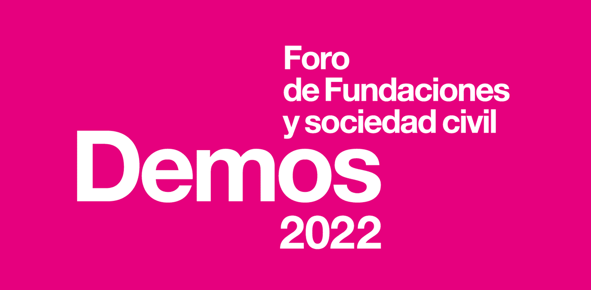 Foro Demos 2022 Fundaciones y Sociedad Civil analizan en el Foro Demos 2022 los retos del momento actual