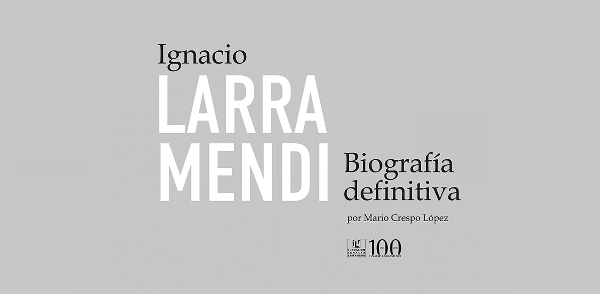 Ignacio Larramendi. Biografía definitiva Esta exposición nos acerca al legado de este gran empresario, mecenas y humanista