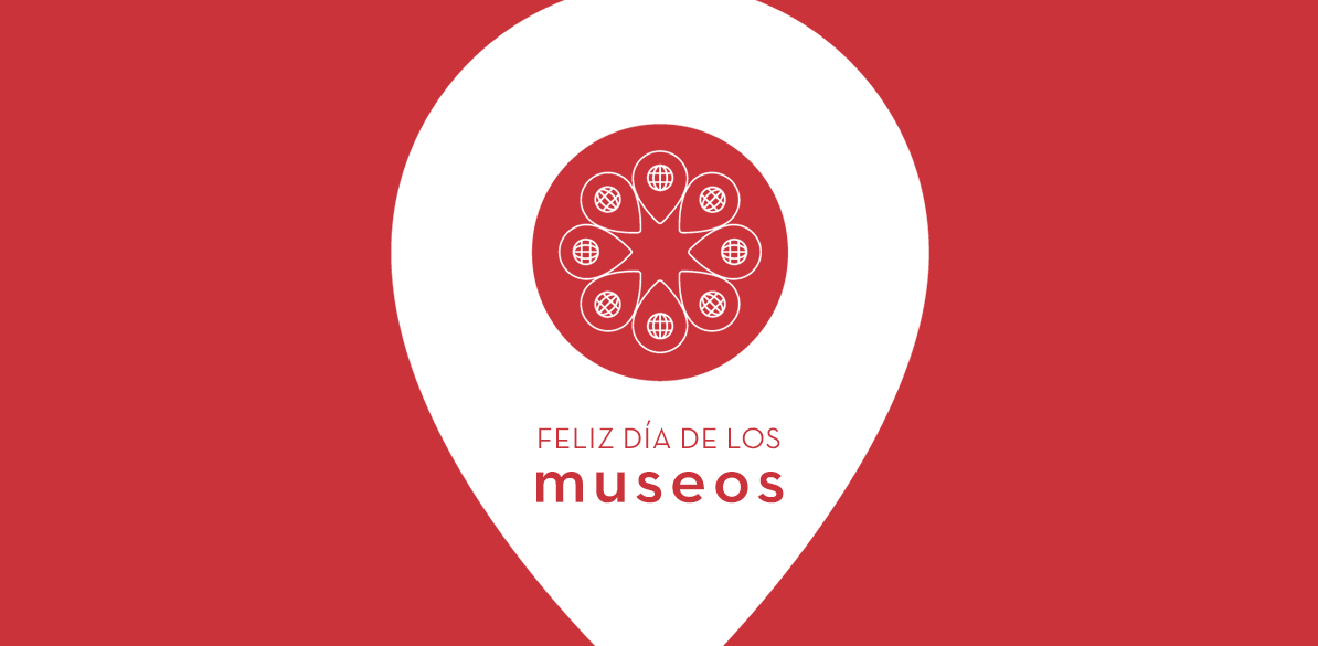 Día Internacional de los Museos En esta fecha tan especial, tenemos una propuesta para ti