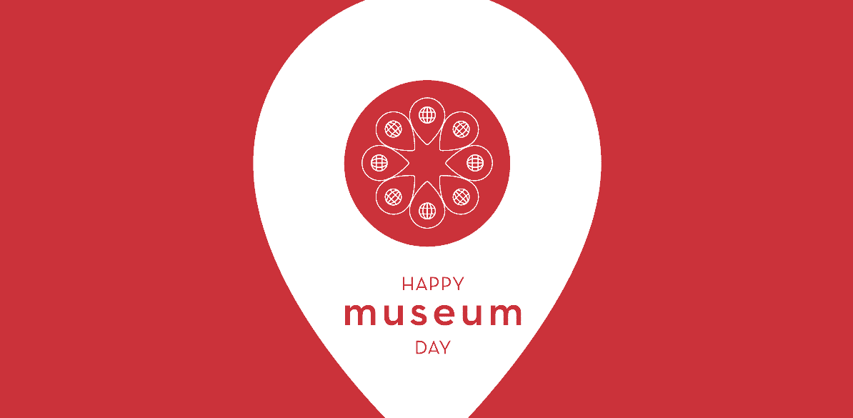 International Museum Day On this very special day, we have a proposition for you