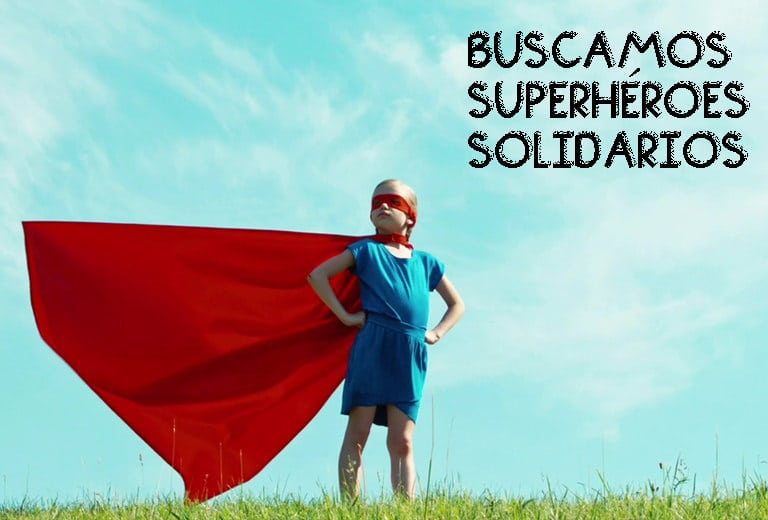 Buscamos superhéroes solidarios