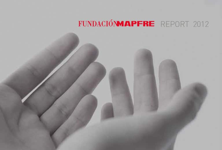 Fundación MAPFRE 2012 Report Fundación MAPFRE 2012 Report