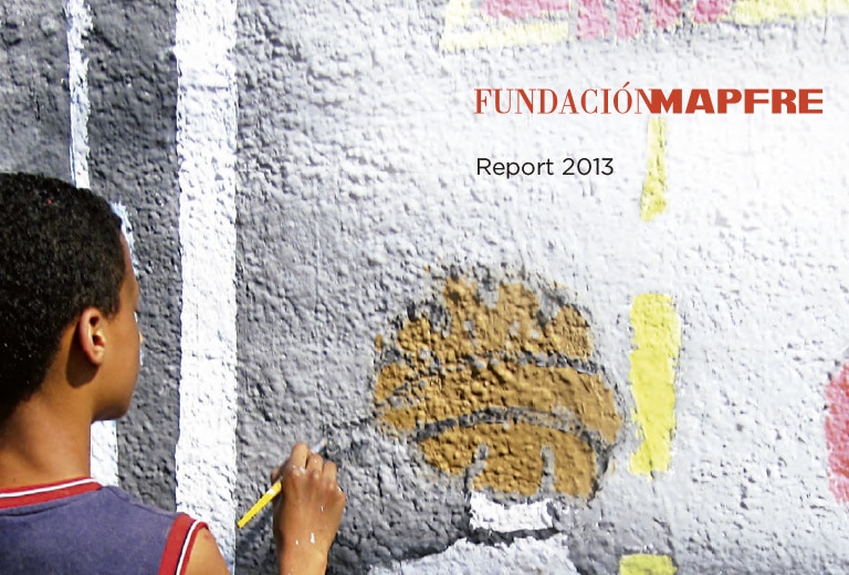 Fundación MAPFRE 2013 Report Fundación MAPFRE 2013 Report