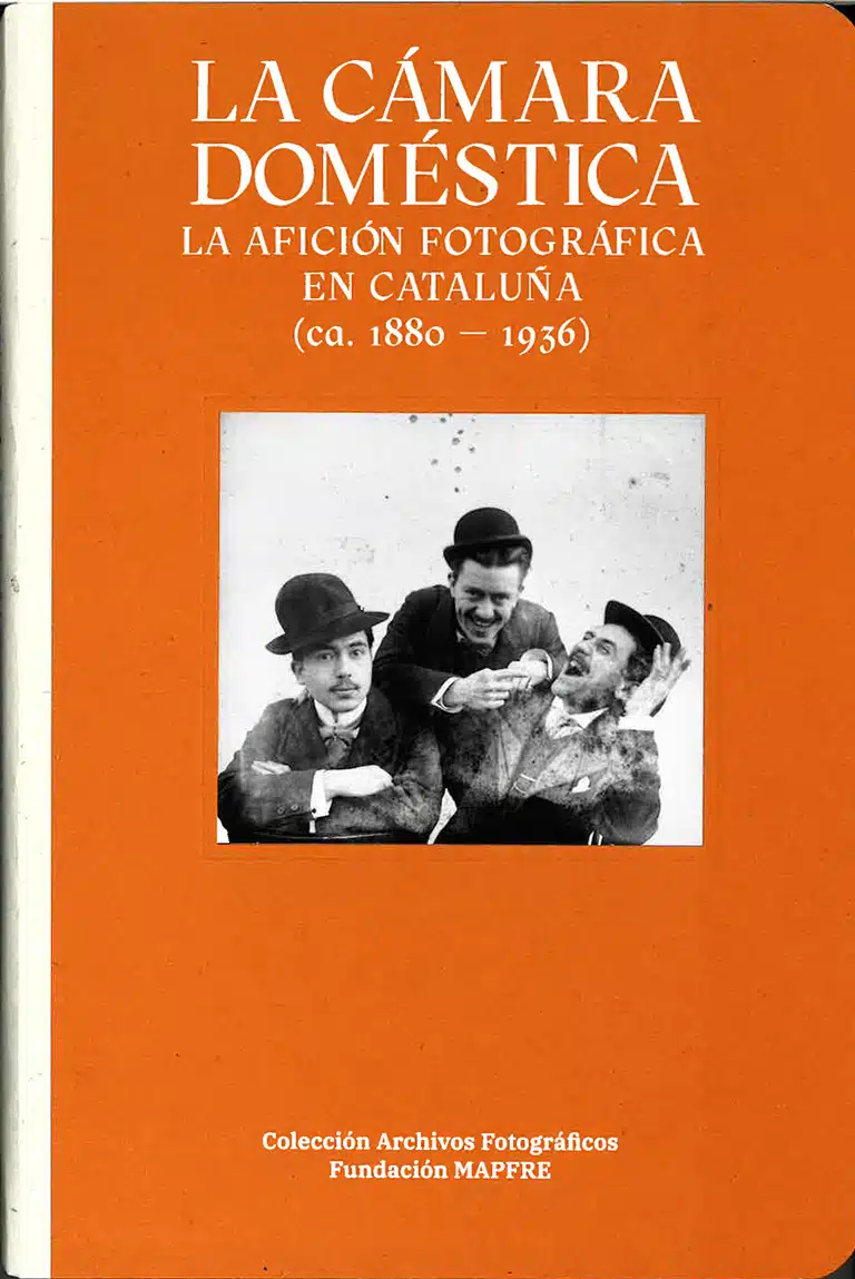 La cámara doméstica La afición fotográfica en Cataluña (ca. 1880-1936)