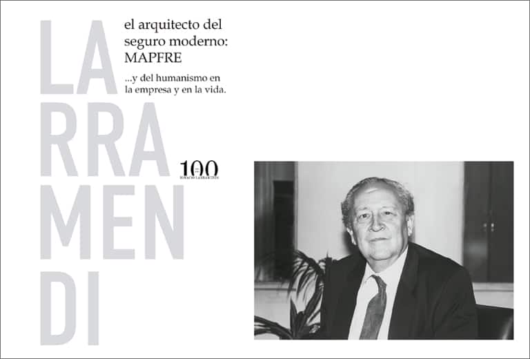 Libro Larramendi, el arquitecto del seguro moderno: MAPFRE (y del humanismo en la empresa y en la vida)