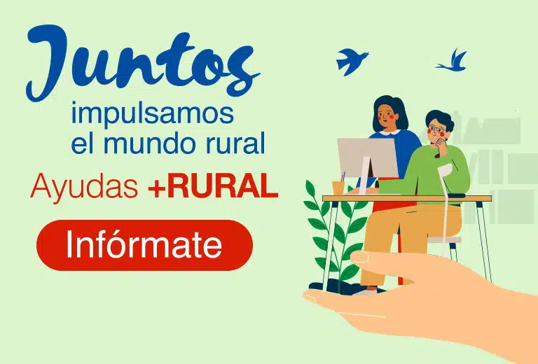 Convocatoria de Ayudas +Rural El motor de transformación de la España Vaciada